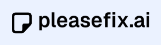 Pleasefix.ai